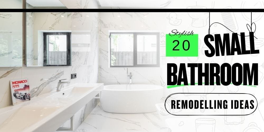 20 Stylish Ideas for Small Bathroom Remodeling